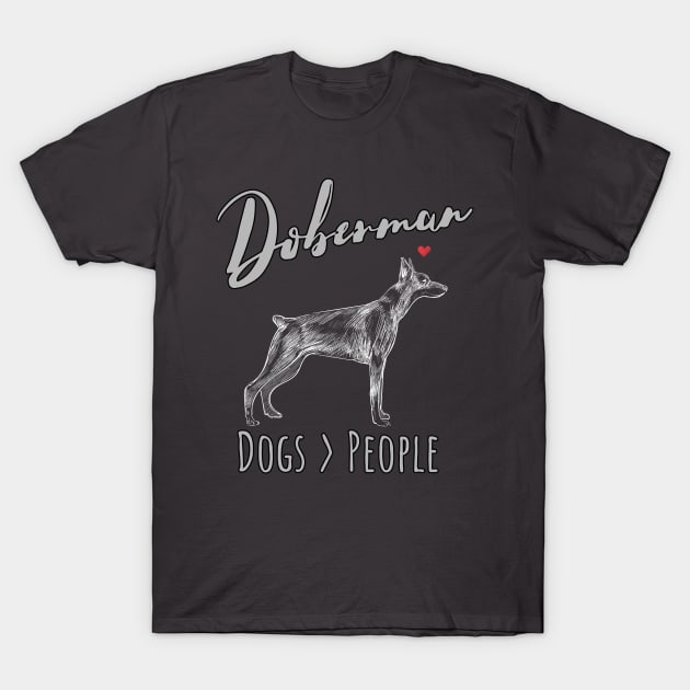 Doberman - Dogs > People T-Shirt by JKA